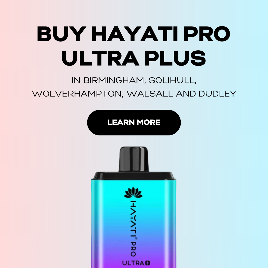 vape shops solihull Buy Hayati Pro Ultra Plus in Birmingham, Solihull & Wolverhampton – Shop  Disposables