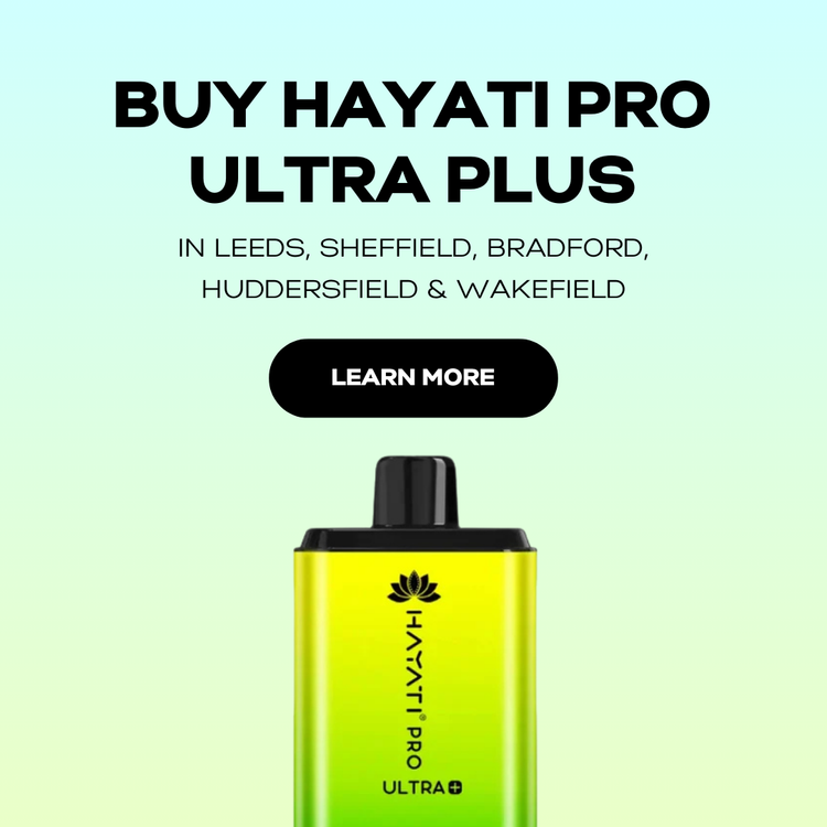 Get Your Hayati Pro Ultra Plus in Leeds, Sheffield, Bradford, Huddersfield & Wakefield