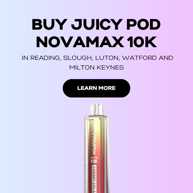 Buy Juicy Pod Novamax in Reading, Slough, Luton, Watford and Milton Keynes