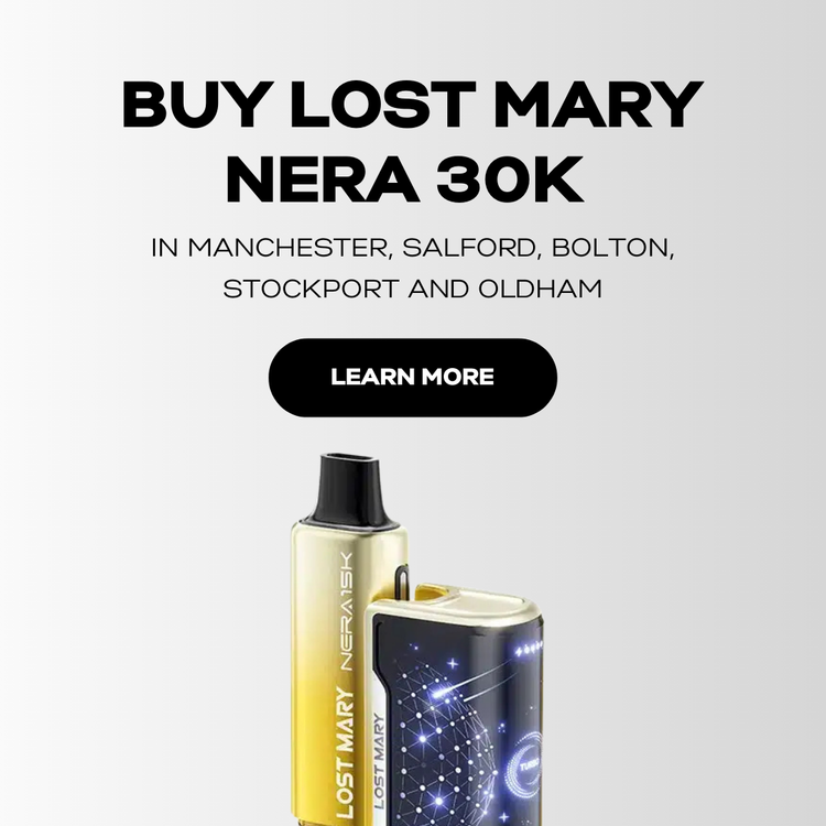 Lost Mary Nera 30K | Available in Manchester, Salford, Bolton, Stockport and Oldham