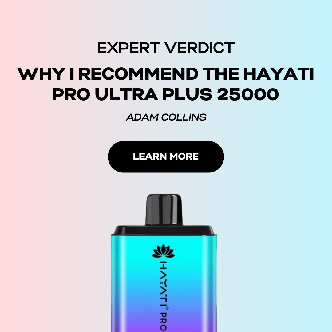 hayati pro ultra banned Expert Review: Hayati Pro Ultra Plus 25000 Compliance & Value – Shop  Disposables