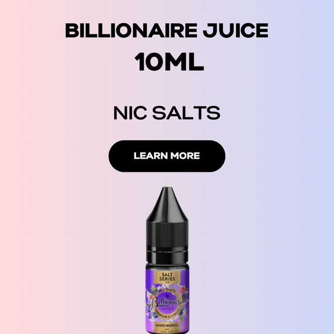 Billionaire Juice Nic Salts Series 2.0