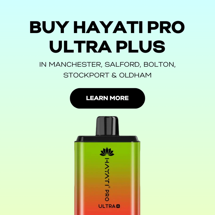 Get Your Hayati Pro Ultra Plus in Manchester, Salford, Bolton, Stockport & Oldham