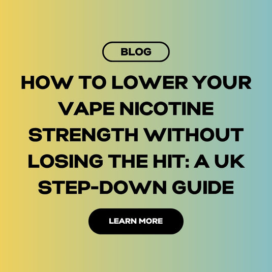 How to Lower Your Vape Nicotine Strength Without Losing the Hit: A UK Step-Down Guide