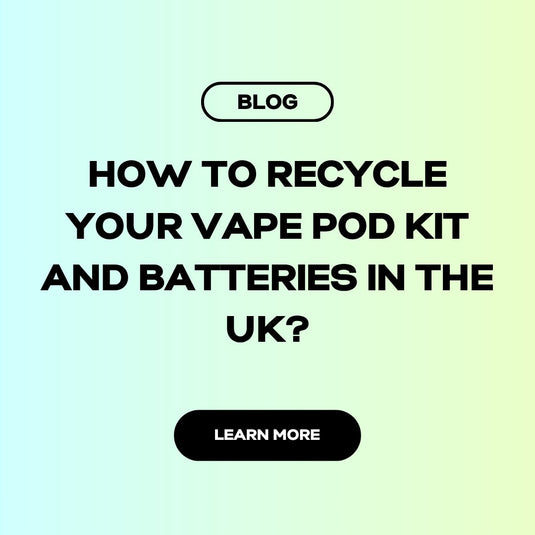 How to Recycle Your Vape Pod Kit and Batteries in the UK: 2026 Rules Explained