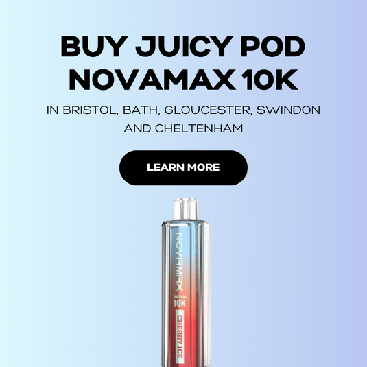 Buy Juicy Pod Novamax in Bristol, Bath, Gloucester, Swindon and Cheltenham