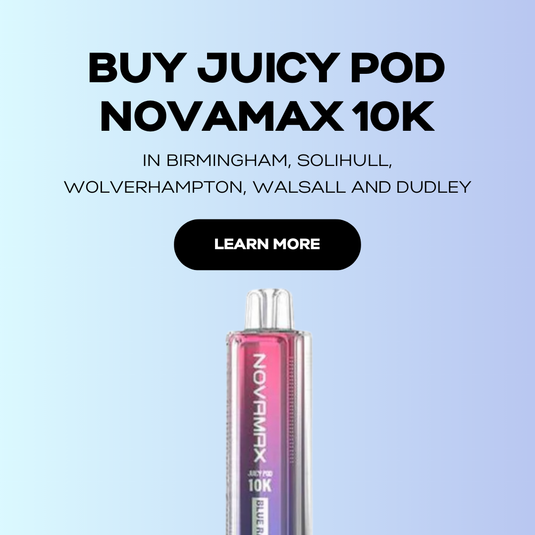 Buy Juicy Pod Novamax in Birmingham, Solihull, Wolverhampton, Walsall and Dudley