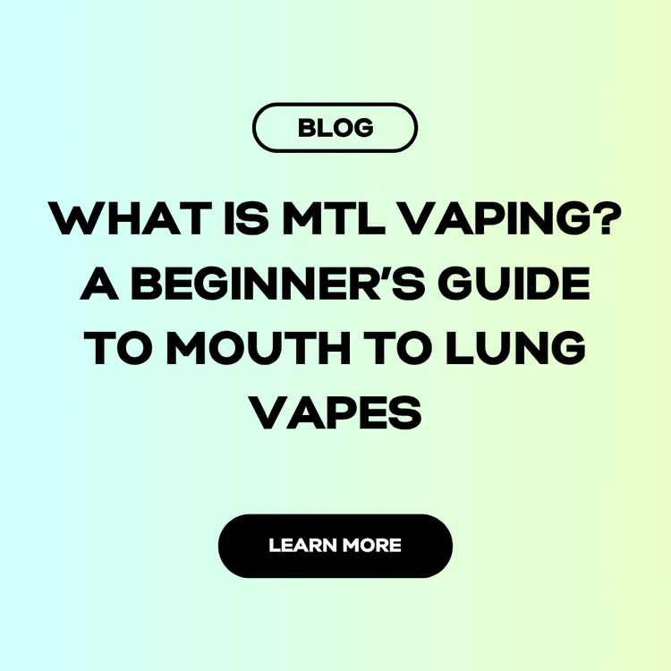🧠 What is MTL Vaping? A Beginner’s Guide to Mouth to Lung Vapes