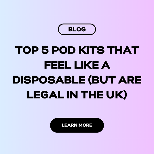 ⭐ Top 5 Pod Kits That Feel Like a Disposable (But Are Legal in the UK)